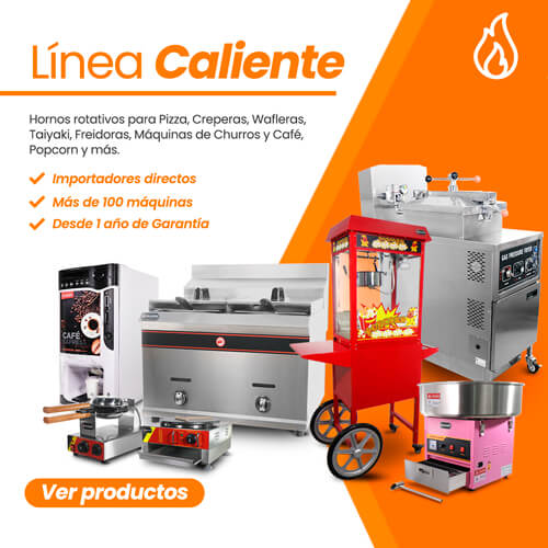 Línea Caliente: Hornos rotativos para Pizza, Creperas, Wafleras, Taiyaki, Freidoras, Máquinas de Churros y Café, Popcorn y más.