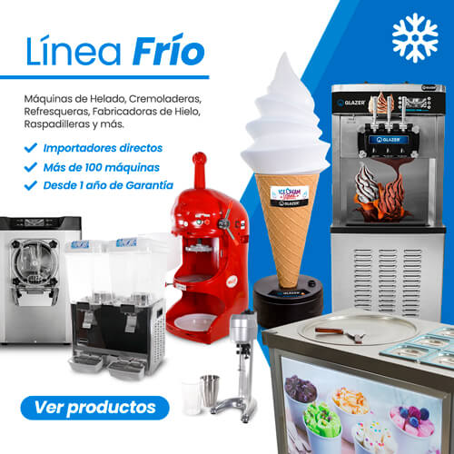 Línea Frío: Máquinas de Helado, Cremoladeras, Refresqueras, Fabricadoras de Hielo, Raspadilleras y más.